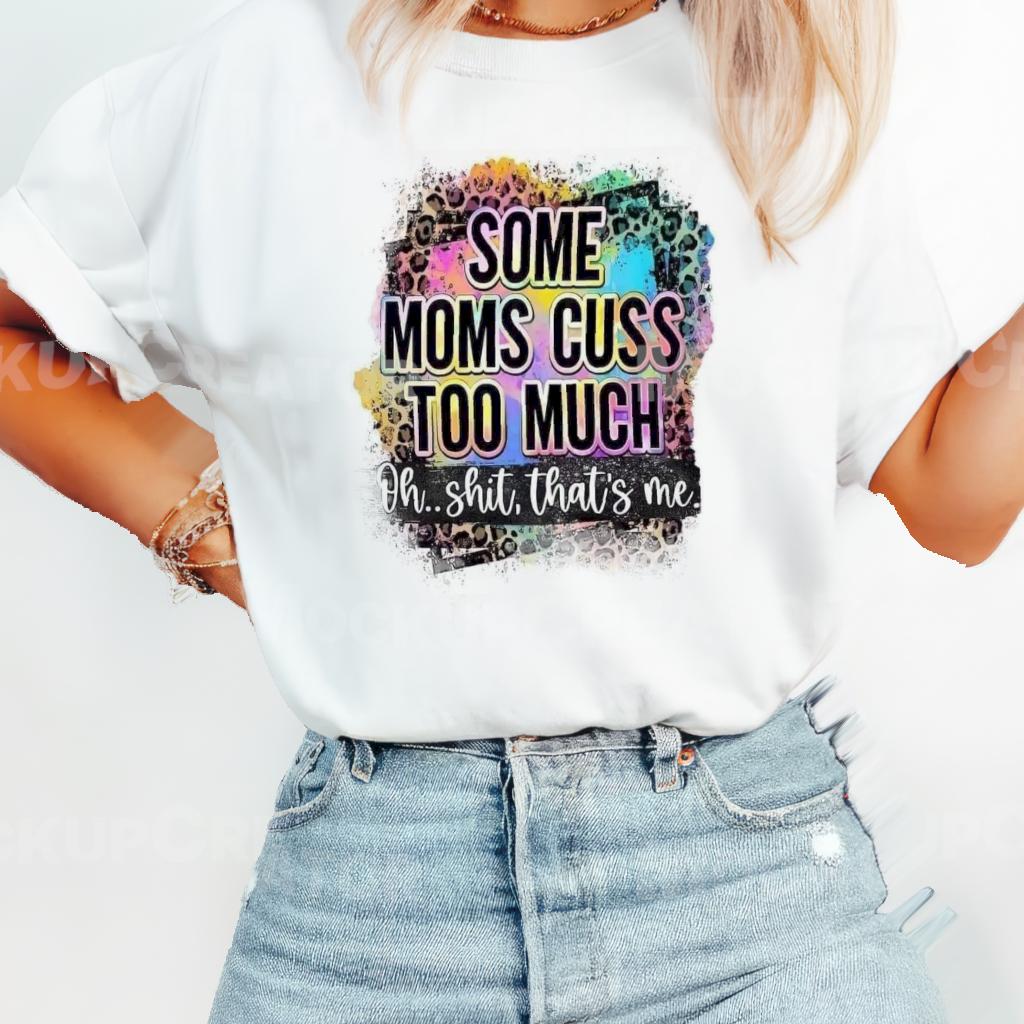 Some moms cuss too much