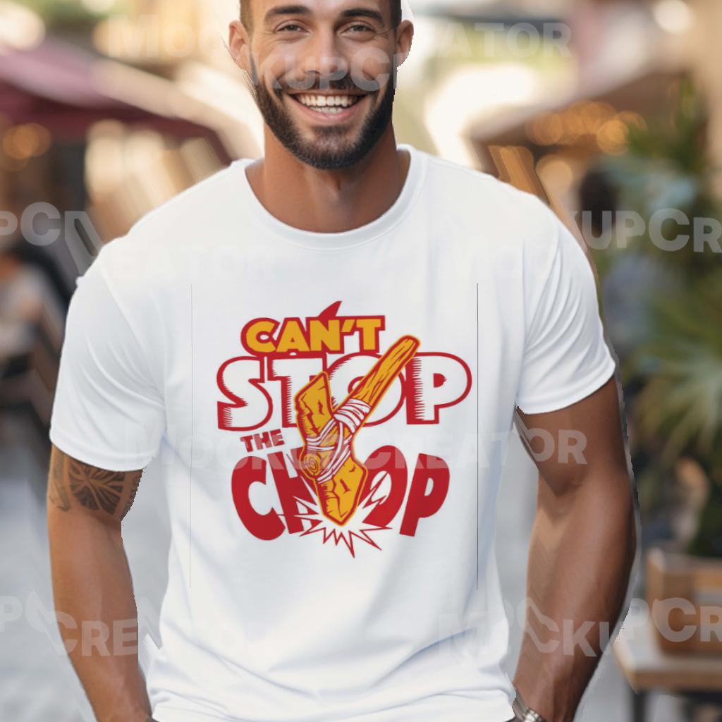 Can’t stop the Chop