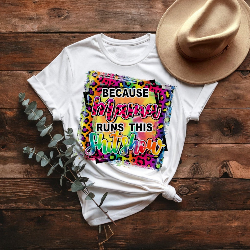 Mama runs this Shitshow