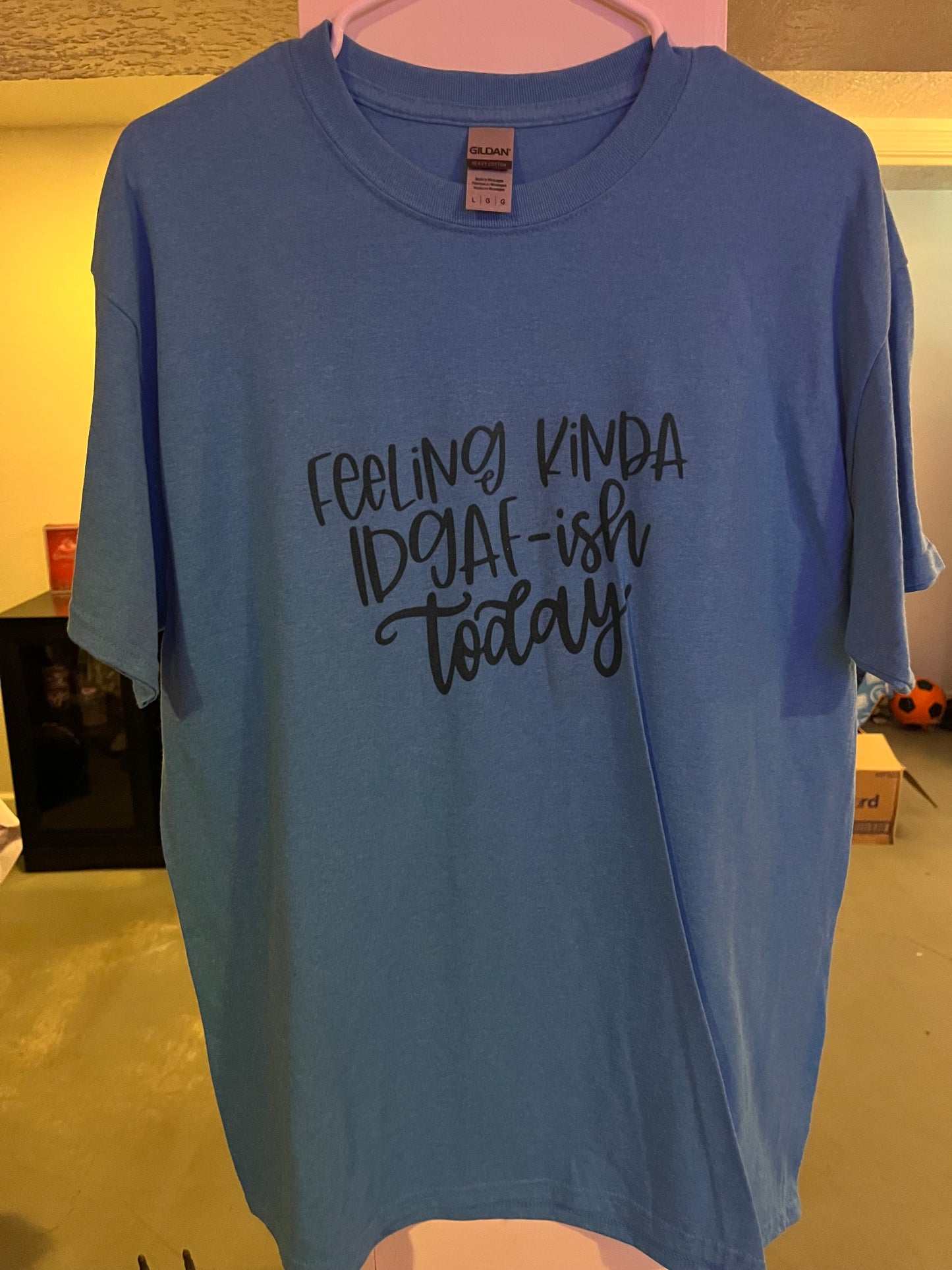 Large feeling Idgaf-ish today