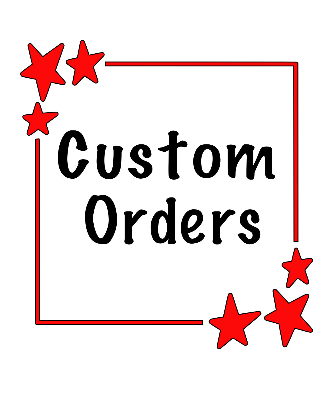 Custom Orders