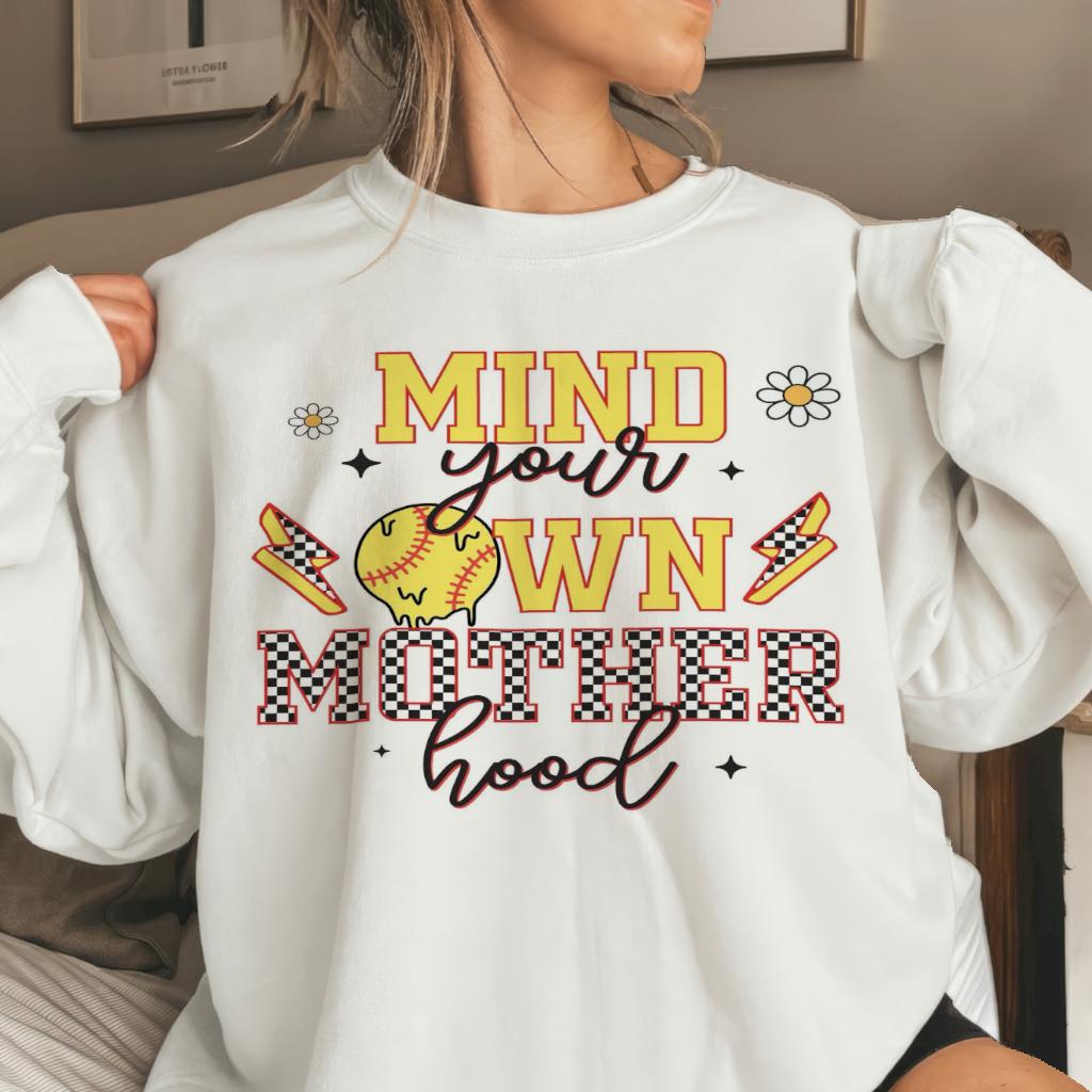 Softball Mind your own Motherhood