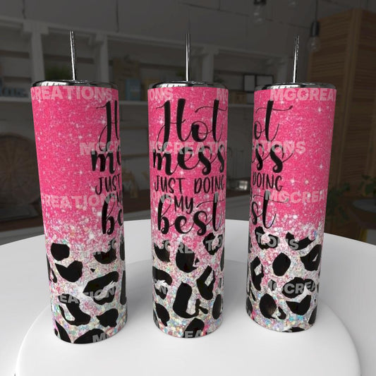 Hot mess Tumbler