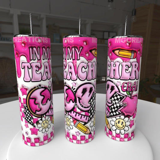 In my Teacher Era Tumbler