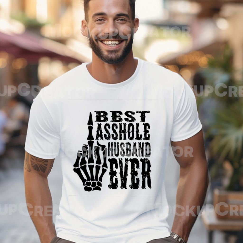 Best asshole Husband ever